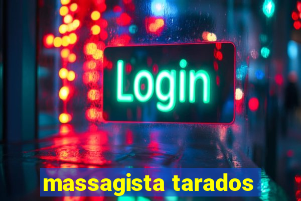 massagista tarados